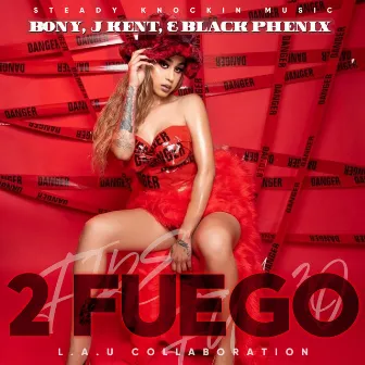 2 Fuego by Bony