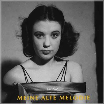 Meine Alte Melodie by Rita Paul