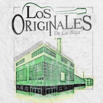 Kush Corporation by Los Originales De La Baja