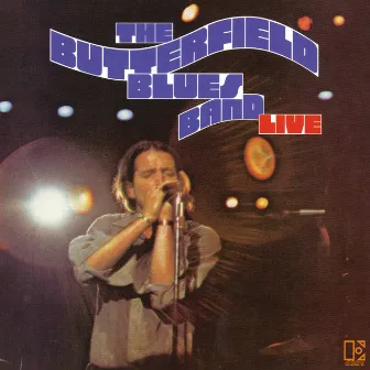 The Paul Butterfield Blues Band Live by The Paul Butterfield Blues Band