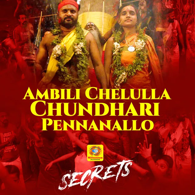 Ambili Chelulla Chundhari Pennanallo - From "Secrets"