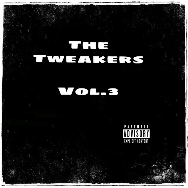 The Tweakers, Vol. 3