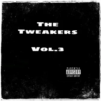 The Tweakers, Vol. 3 by Mauly Geez