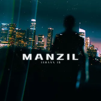 Manzil by Ishaan Ib