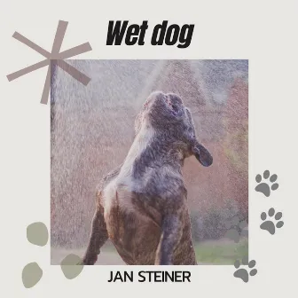 Wet dog by Jan Steiner