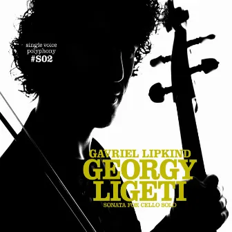 Ligeti: Sonata for Cello Solo by Bernhard Krol