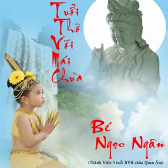 Tuổi Thơ Với Mái Chùa by Bé Ngọc Ngân