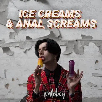 Ice Creams & Anal Screams by Paleboy