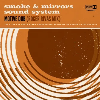 Motive Dub (Roger Rivas Remix) by Smoke and Mirrors Sound System