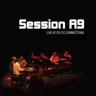 Live at Celtic Connections by Session A9