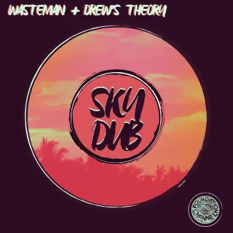 Sky Dub by Drew's Theory