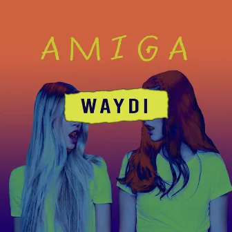 Amiga by Waydi