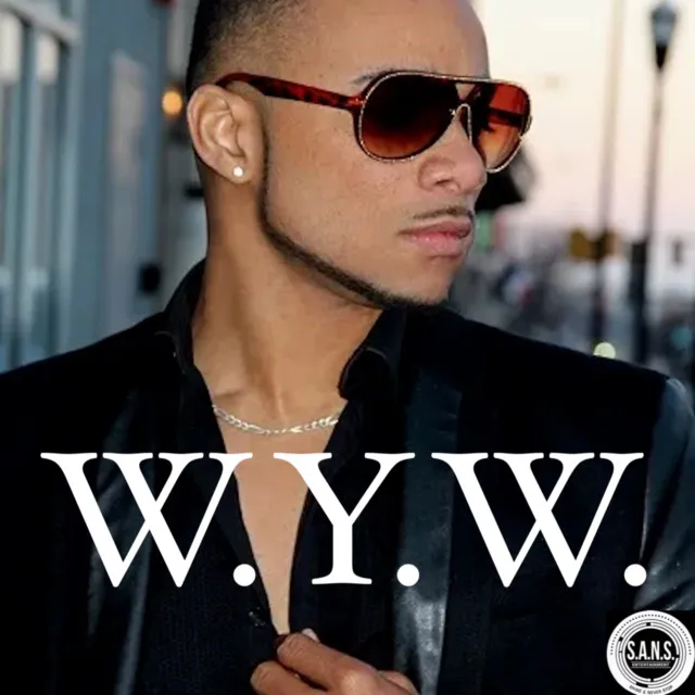 W.Y.W. (What You Want/Right Here)