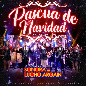 Pascua De Navidad by La Internacional Sonora de Lucho Argain