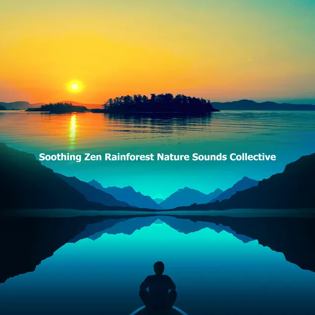 Soothing Zen Rainforest Nature Sounds Collective