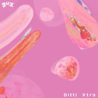 Xtra by Ditti