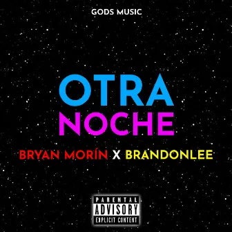 Otra Noche by BrandonLee