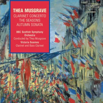 Thea Musgrave: Clarinet Concerto, The Seasons & Autumn Sonata by Victoria Soames-Samek