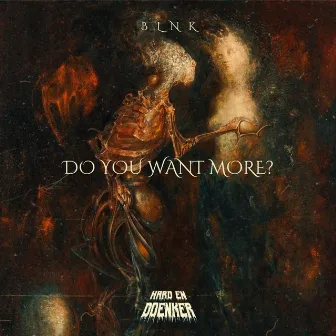 DO YOU WANT MORE? by BLNK