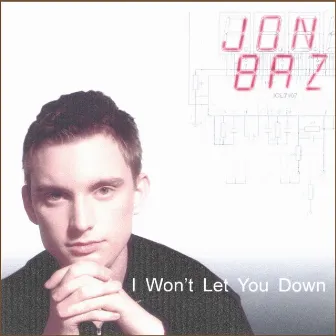 I Won't Let You Down by Jon Baz