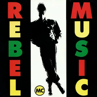 Rebel Music by Rebel MC