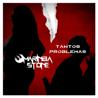 Tantos Problemas by Marinba Stone