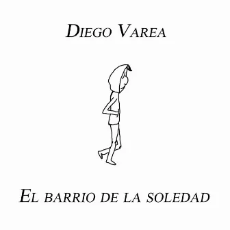 El barrio de la soledad by Diego Varea