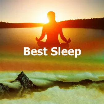 Best Sleep by Zen Sleep Music Master