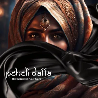 Peheli Daffa by Harmanpreet Kaur Saini