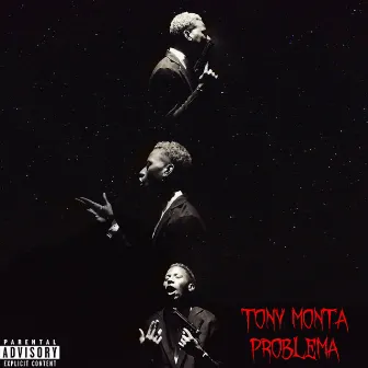 PROBLEMA by Tony Monta