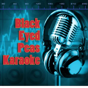 Black Eyed Peas Karaoke by Hip Hop DJs United