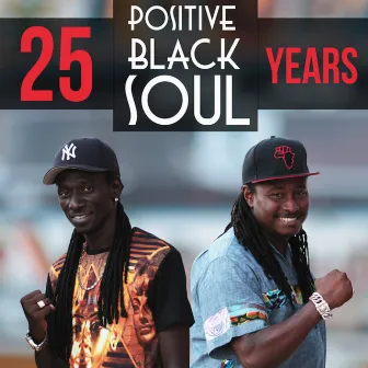 Positive Black Soul: 25 Years by Positive Black Soul