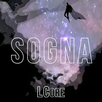 Sogna by LCore