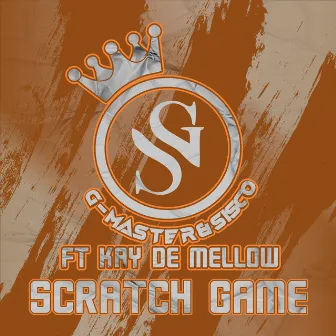 SCRATCH GAME by G-Master & Sisco