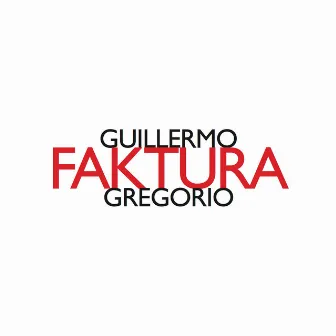 Faktura by Guillermo Gregorio