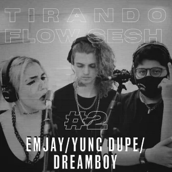 Tirando Flow Sesh #2 by EMJAY