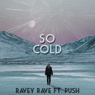 So Cold by Ravey Rave