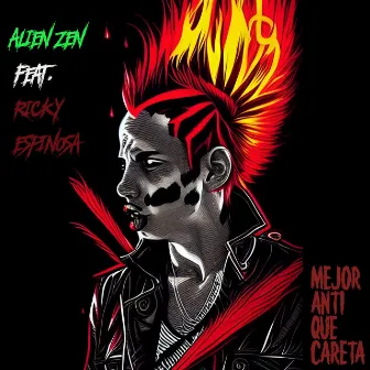 Mejor Anti Que Careta by Alien Zen