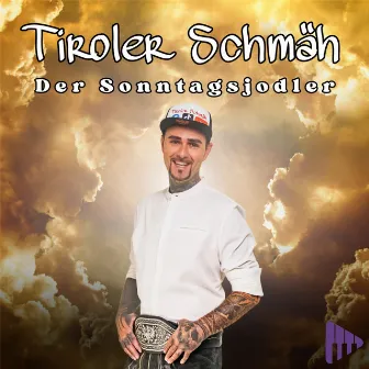 Der Sonntagsjodler by Tiroler Schmäh