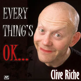 Every thing's Ok by Clive Riche