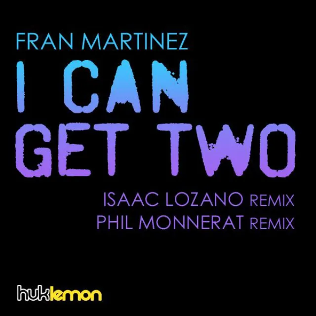 I Can Get Two - Isaac Lozano Remix