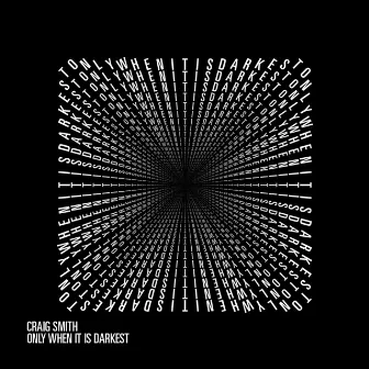 Only When It Is Darkest EP by Craig Smith