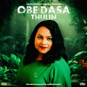 Obe Dasa Thulin (En Kaadhalile Sinhala Version) by Prezanthi Shanmugavel