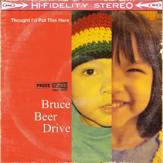 Thought I'd Put This Here (with Bruce Beer Drive) by Jason Prine