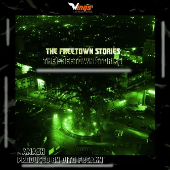 The Freetown Stories by Dito Freaky