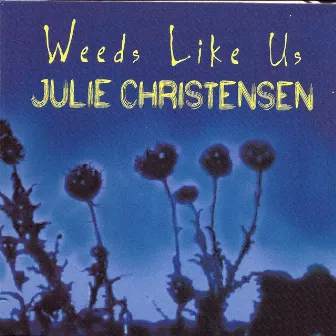 Weeds Like Us by Stone Cupid