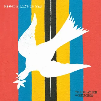 Tribulation Worksongs by Modern Life Is War