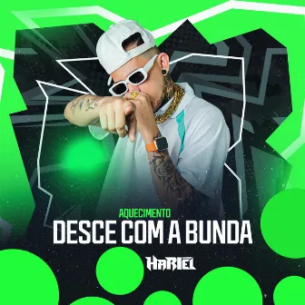 Aquecimento Desce Com a Bunda by Dj Hariel