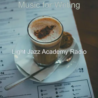 Music for Writing by Light Jazz Academy Radio