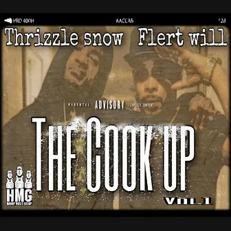 THE COOK UP, Vol. 1 by THRIZZLE SNOW